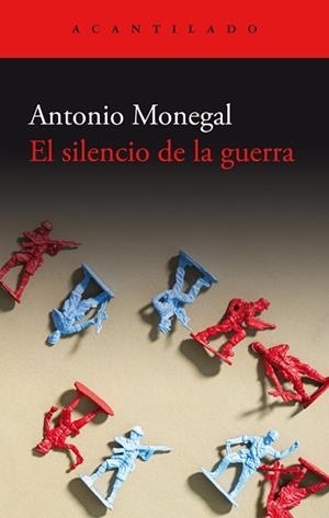SILENCIO DE LA GUERRA | 9788419958082 | MONEGAL, ANTONIO