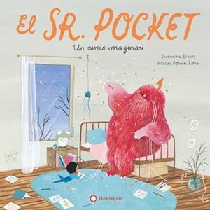 SENYOR POCKET. UN AMIC IMAGINARI | 9788419401717 | ISERN, SUSANNA