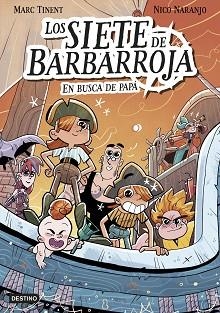 SIETE DE BARBARROJA 1. EN BUSCA DE PAPÁ | 9788408282525 | TINENT, MARC