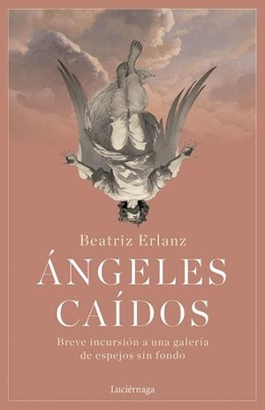 ÁNGELES CAÍDOS | 9788419996176 | ERLANZ, BEATRIZ