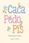 CACA, PEDO, PIS. MANUAL PARA IR AL BAÑO | 9788410074507 | ISERN, SUSANNA