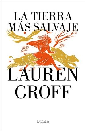 TIERRA MÁS SALVAJE | 9788426425669 | GROFF, LAUREN