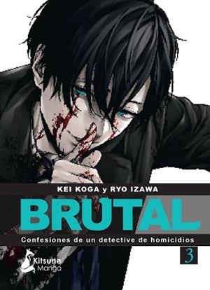 ¡BRUTAL! CONFESIONES DE UN DETECTIVE DE HOMICIDIOS 3 | 9788418524820 | KOGA, KEI / IZAWA, RYO