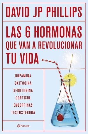 SEIS HORMONAS QUE VAN A REVOLUCIONAR TU VIDA | 9788408287308 | JP PHILLIPS, DAVID