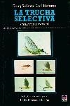 TRUCHA SELECTIVA, LA | 9788479021689 | SWISHER, DOUG