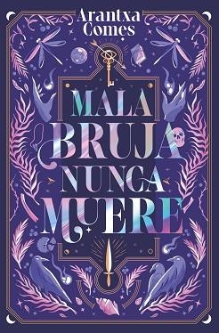 MALA BRUJA NUNCA MUERE | 9788419621443 | COMES, ARANTXA