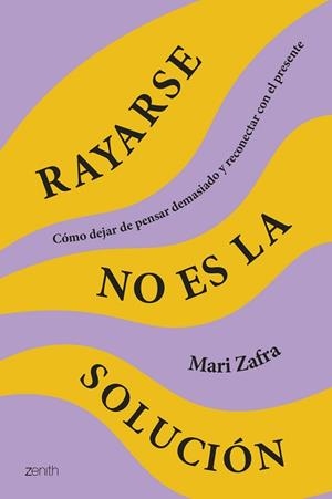 RAYARSE NO ES LA SOLUCIÓN | 9788408287186 | ZAFRA, MARI
