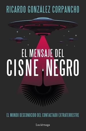 MENSAJE DEL CISNE NEGRO | 9788419996312 | GONZÁLEZ CORPANCHO, RICARDO