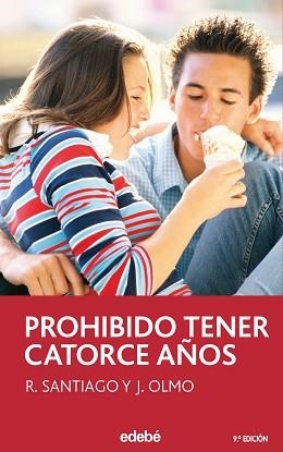 PROHIBIDO TENER 14 AÑOS | 9788423676767 | SANTIAGO, ROBERTO / OLMO, JESÚS