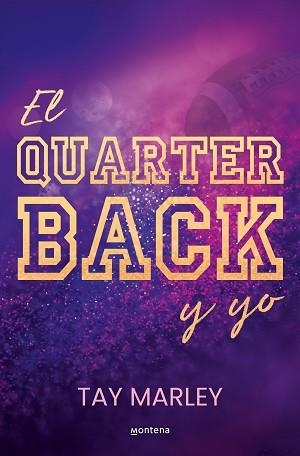 QUARTERBACK Y YO | 9788419746825 | MARLEY, TAY