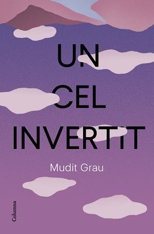 CEL INVERTIT UN | 9788466432337 | GRAU GUASCH, MUDIT