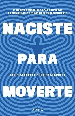 NACISTE PARA MOVERTE | 9788411191739 | STARRETT, JULIET / STARRETT, KELLY