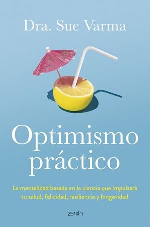 OPTIMISMO PRÁCTICO | 9788408291046 | DRA. SUE VARMA