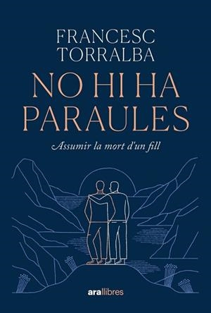 NO HI HA PARAULES | 9788411730938 | TORRALBA ROSELLÓ, FRANCESC