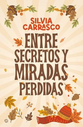 ENTRE SECRETOS Y MIRADAS PERDIDAS | 9788419939579 | CARRASCO, SILVIA