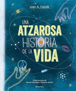 ATZAROSA HISTÒRIA DE LA VIDA | 9788413563305 | CATALÀ AMIGÓ, JOAN ANTON