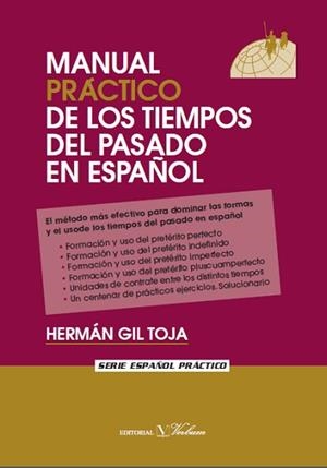 MANUAL PRÁCTICO DE LOS TIEMPOS DEL PASADO EN ESPAÑOL | 9788479624392 | GIL TOJA, HERNÁN