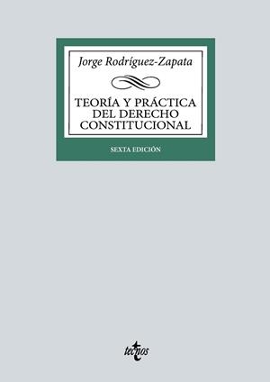 TEORÍA Y PRÁCTICA DEL DERECHO CONSTITUCIONAL | 9788430990634 | RODRÍGUEZ-ZAPATA, JORGE