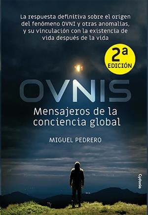 OVNIS: MENSAJEROS DE LA CONCIENCIA GLOBAL | 9788494981685 | PEDRERO GÓMEZ, MIGUEL