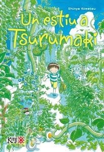 ESTIU A TSURUMAKI | 9788419477224 | KOMATSU, SHINYA
