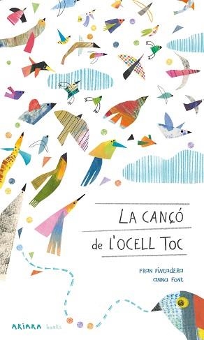CANÇÓ DE L'OCELL TOC | 9788418972430 | PINTADERA, FRAN