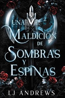 MALDICIÓN DE SOMBRAS Y ESPINAS | 9788419988027 | ANDREWS, LJ