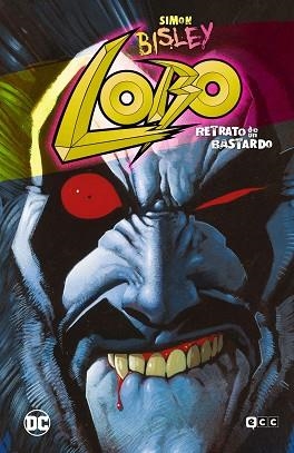 LOBO: RETRATO DE UN BASTARDO (GRANDES NOVELAS GRÁFICAS DE DC) | 9788419866295 | GIFFEN, KEITH / GRANT, ALAN / GAIMAN, NEIL / CONNER, AMANDA / PALMIOTTI, JIMMY