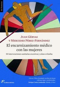 ENCARNIZAMIENTO MÉDICO CON LAS MUJERES | 9788415070627 | GÉRVAS JUAN / PÉREZ-FERNÁNDEZ MERCEDES