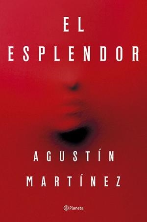 ESPLENDOR EL | 9788408297321 | MARTÍNEZ, AGUSTÍN