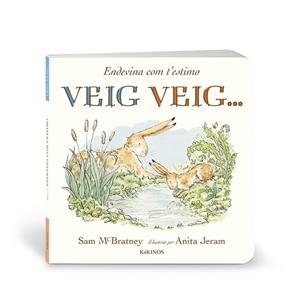 ENDEVINA COM T'ESTIMO. VEIG VEIGX02026; | 9788419475732 | MCBRATNEY, SAM