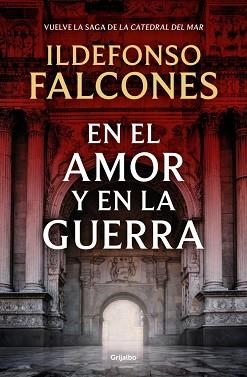 AMOR Y EN LA GUERRA EN EL AMOR  (LA CATEDRAL DEL MAR 3) | 9788425369575 | FALCONES, ILDEFONSO