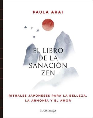 LIBRO DE LA SANACIÓN ZEN | 9788419996848 | ARAI, PAULA