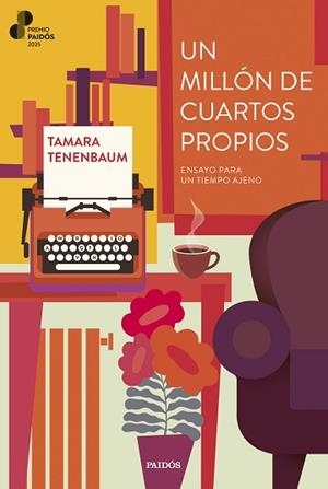 MILLÓN DE CUARTOS PROPIOS (PREMIO PAIDÓS 2025) | 9788449343391 | TENENBAUM, TAMARA