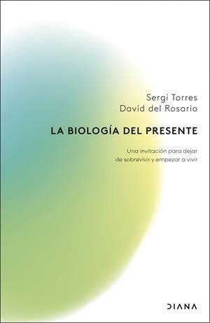 BIOLOGÍA DEL PRESENTE | 9788411192279 | TORRES, SERGI / ROSARIO, DAVID DEL