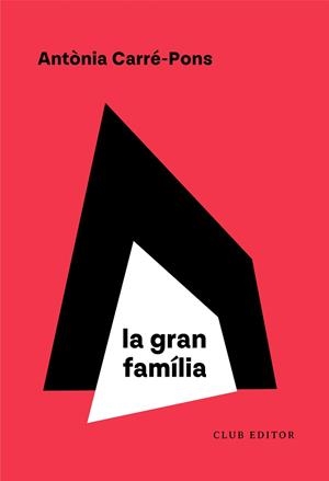 GRAN FAMÍLIA | 9788473294614 | CARRÉ-PONS, ANTÒNIA