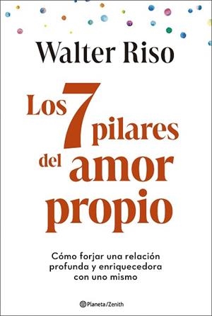 7 PILARES DEL AMOR PROPIO | 9788408299325 | RISO, WALTER