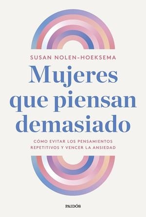 MUJERES QUE PIENSAN DEMASIADO | 9788449343506 | NOLEN-HOEKSEMA, SUSAN