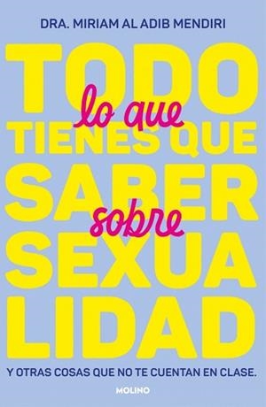 TODO LO QUE TIENES QUE SABER SOBRE SEXUALIDAD | 9788427242791 | AL ADIB MENDIRI, DRA. MIRIAM