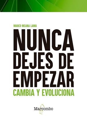 NUNCA DEJES DE EMPEZAR | 9788426732750 | MAENA LAMA, MARCO