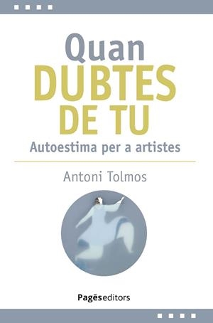 QUAN DUBTES DE TU | 9788413036144 | TOLMOS TENA, ANTONI