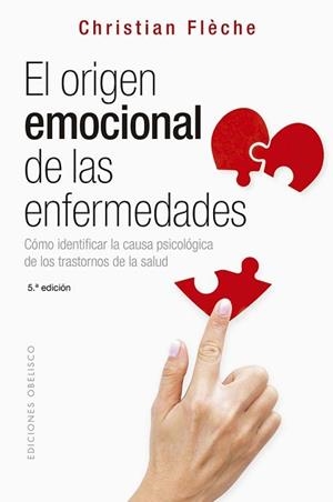 ORÍGEN EMOCIONAL DE LAS ENFERMEDADES (N.E.) | 9788491119999 | FLÈCHE, CHRISTIAN