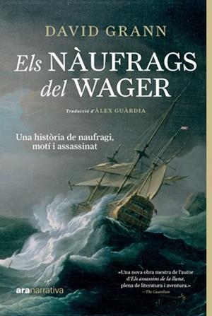 NÀUFRAGS DEL WAGER | 9788411730815 | GRANN, DAVID