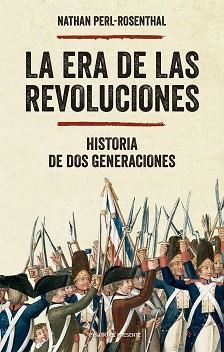 ERA DE LAS REVOLUCIONES | 9788412791594 | PERL-ROSENTHAL, NATHAN