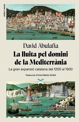 LLUITA PEL DOMINI DE LA MEDITERRÀNIA | 9788412992601 | ABULAFIA, DAVID