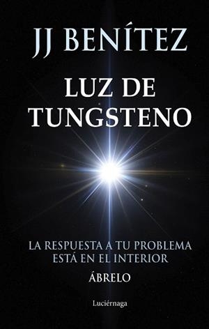LUZ DE TUNGSTENO | 9788419996831 | BENÍTEZ, J. J.