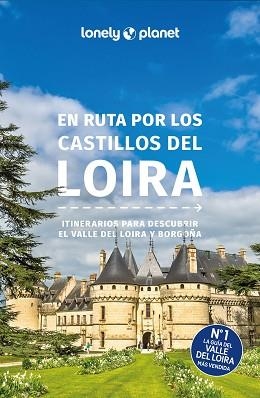 RUTA POR LOS CASTILLOS DEL LOIRA 2 | 9788408300564 | AVERBUCK, ALEXIS / BERRY, OLIVER / CARILLET, JEAN-BERNARD / CLARK, GREGOR