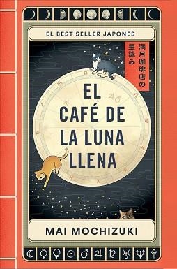 CAFÉ DE LA LUNA LLENA | 9788401036163 | MOCHIZUKI, MAI