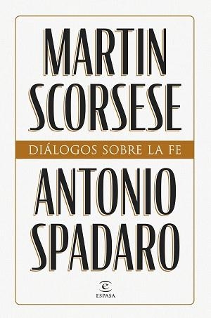 DIÁLOGOS SOBRE LA FE | 9788467076660 | SCORSESE, MARTIN / SPADARO, ANTONIO