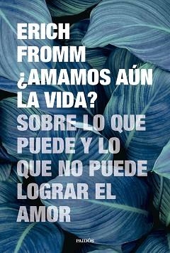 AMAMOS AÚN LA VIDA? | 9788449343681 | FROMM, ERICH