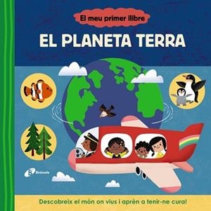 MEU PRIMER LLIBRE. EL PLANETA TERRA | 9788413493114 | AA.VV.